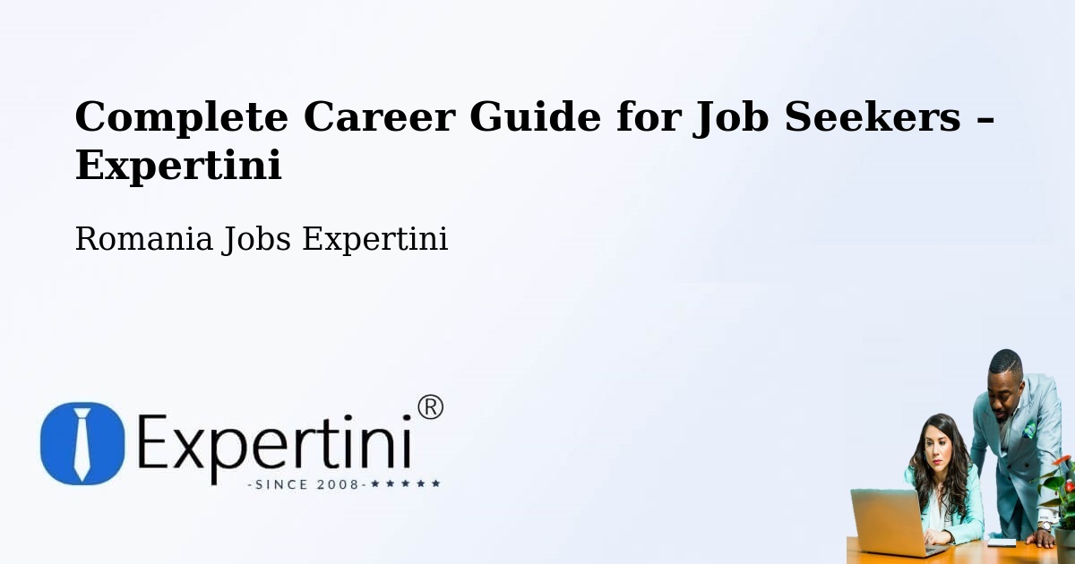 Career Guide for Job Seekers – Comuna Hereclean - Comuna Hereclean, Romania Jobs Expertini