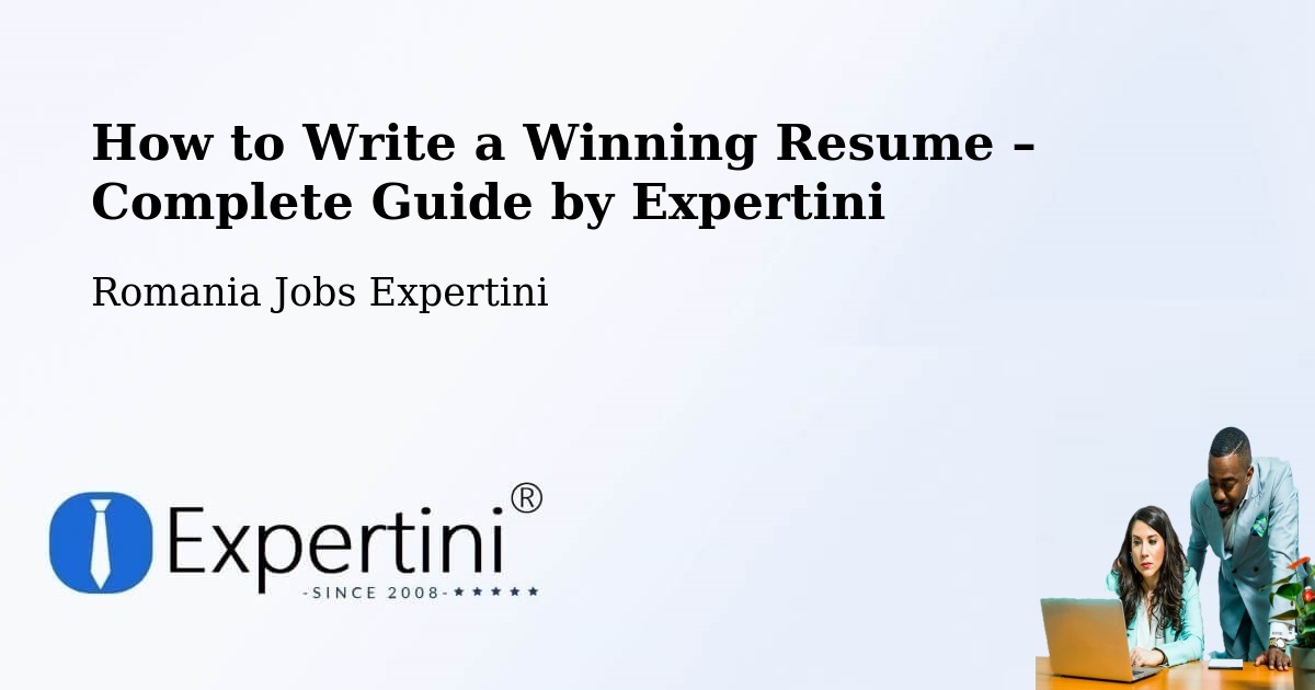 Resume Writing Guide for Job Seekers – Comuna Hereclean - Comuna Hereclean, Romania Jobs Expertini