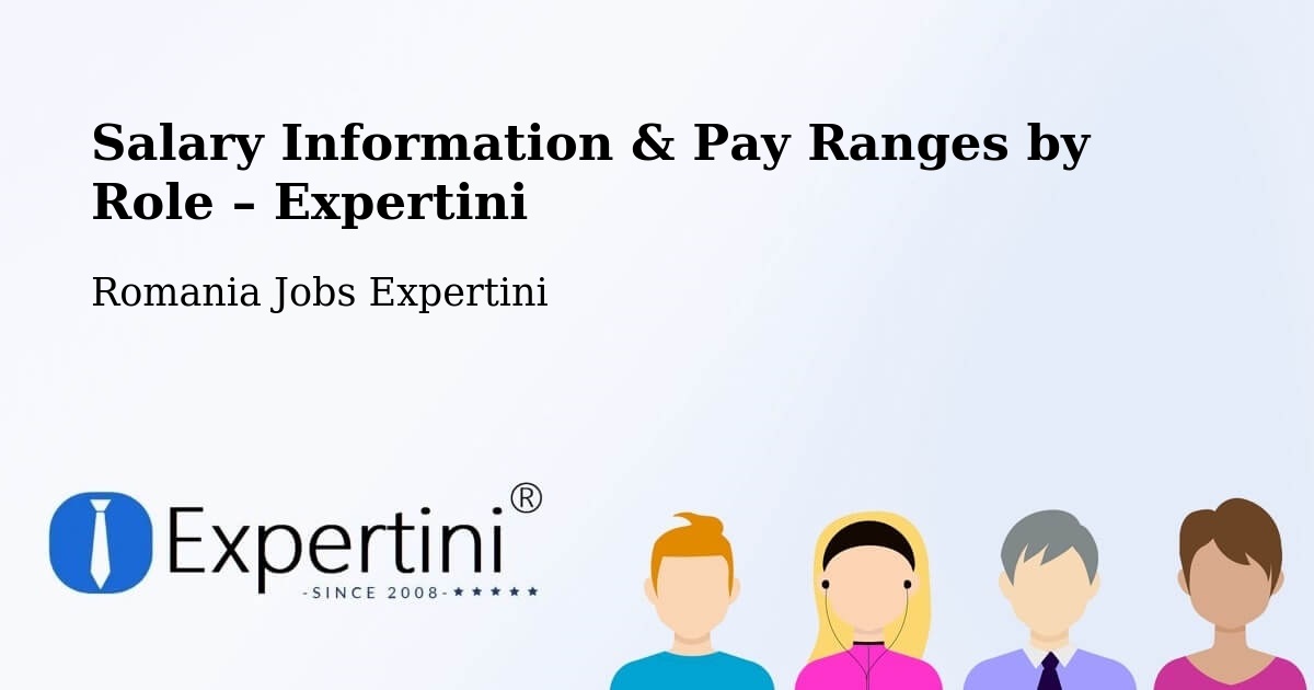 Salary Information & Pay Ranges – Comuna Hereclean - Comuna Hereclean, Romania Jobs Expertini